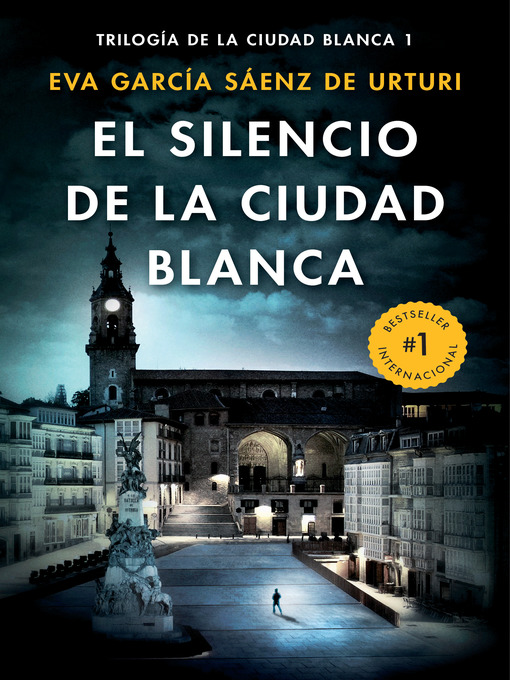 Title details for El silencio de la ciudad blanca by Eva García Sáenz de Urturi - Wait list